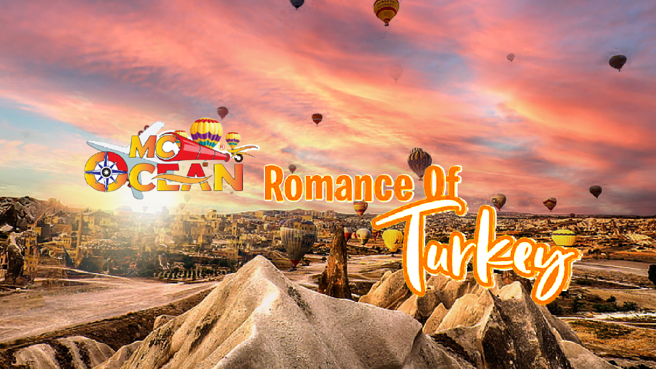MC Ocean's World Trip 2023 - Romance of Turkey